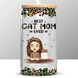 You Are The Best Cat Mom Ever - Dog & Cat Personalized Custom Glass Cup, Iced Coffee Cup - Mother's Day, Gift For Pet Owners, Pet Lovers