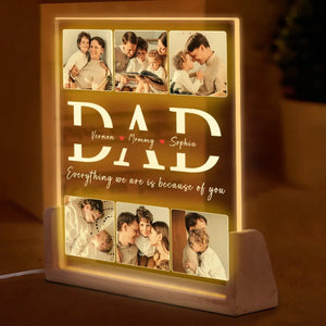 Custom Photo Everything We Are Is Because Of You - Family Personalized Custom Shaped 3D LED Walnut Night Light - Father's Day, Birthday Gift For Dad