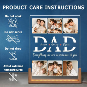 Custom Photo Everything We Are Is Because Of You - Family Personalized Custom Shaped 3D LED Walnut Night Light - Father's Day, Birthday Gift For Dad