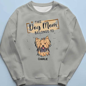This Dog Mom Belongs To - Dog Personalized Custom Unisex T-shirt, Hoodie, Sweatshirt - Gift For Pet Owners, Pet Lovers