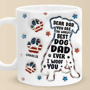 You Are The World's Best Dog Dad Ever - Dog Personalized Custom 3D Inflated Effect Printed Mug - Father's Day, Gift For Pet Owners, Pet Lovers