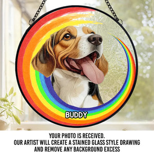 Custom Photo You May Have Crossed The Rainbow Bridge - Memorial Personalized Custom Stained Glass Window Hanging Suncatcher - Sympathy Gift For Pet Owners, Pet Lovers