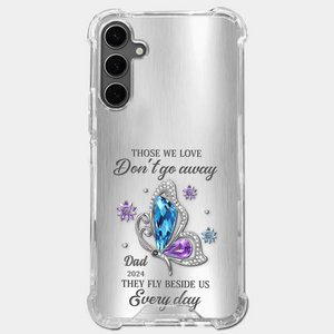 Those We Love Don't Go Away, They Fly Beside Us Every Day - Memorial Personalized Custom Clear Phone Case - Sympathy Gift For Family Members