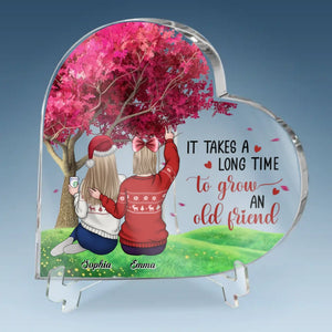 It Takes A Long Time To Grown An Old Friend
- Bestie Personalized Custom Heart Shaped Acrylic Plaque - Christmas Gift For Best Friends, BFF, Sisters