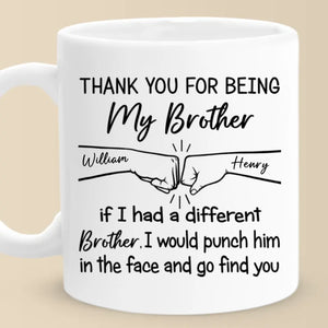 I Would Punch Him In The Face And Go Find You - Family Personalized Custom Mug - Gift For Family Members