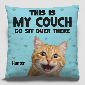 Custom Photo Go Sit Over There - Dog & Cat Personalized Custom Pillow - Gift For Pet Owners, Pet Lovers