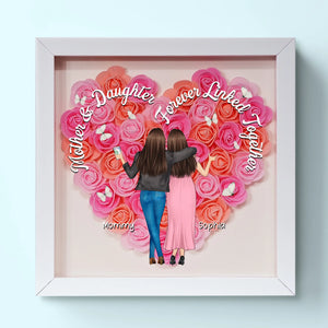 Mother And Daughter Forever Linked Together - Family Personalized Custom Flower Shadow Box - Gift For Mom, Grandma