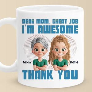 I Have The Best Mom Ever - Family Personalized Custom Mug - Gift For Mom