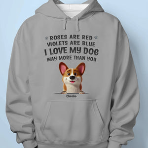 I Love My Dog Way More Than You - Dog Personalized Custom Unisex T-shirt, Premium T-shirt, Hoodie - Gift For Pet Owners, Pet Lovers