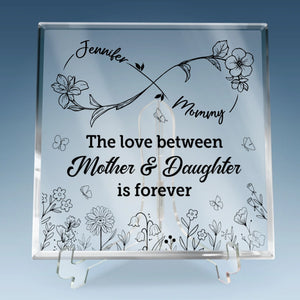 Mothers And Daughters Are Forever - Family Personalized Custom Square Shaped Acrylic Plaque - Mother's Day, Gift For Mom, Daughter