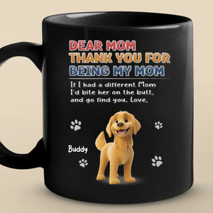 Thank You For Being Our Mom - Dog Personalized Custom Mug - Gift For Pet Owners, Pet Lovers