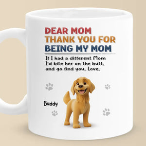 Thank You For Being Our Mom - Dog Personalized Custom Mug - Gift For Pet Owners, Pet Lovers