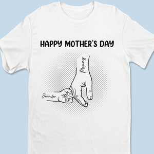 The First Hand I Held, The First Love I Knew - Family Personalized Custom Unisex T-shirt, Premium T-shirt, Hoodie - Mother's Day Gift For Mom, Grandma