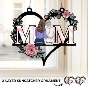 Mom, Forever In My Heart - Family Personalized Window Hanging Suncatcher Ornament - Mother's Day, Gift For Mom, Daughter