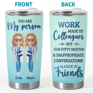Colleagues By Chance, Friends By Choice - Nurse Personalized Custom Tumbler - Appreciation, Thank You Gift, Nurse Life, Doctor Life