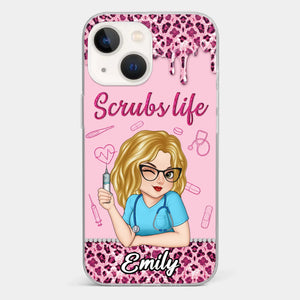 Living That Scrubs Life One Shift At A Time - Nurse Personalized Custom Clear Phone Case - Appreciation, Thank You Gift, Nurse Life, Doctor Life