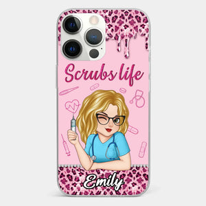 Living That Scrubs Life One Shift At A Time - Nurse Personalized Custom Clear Phone Case - Appreciation, Thank You Gift, Nurse Life, Doctor Life