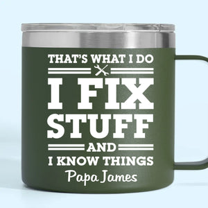 Fixing Since Forever, Complaining Since Never - Family Personalized Custom 14oz Stainless Steel Tumbler With Handle - Father's Day, Gift For Dad, Grandpa