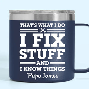 Fixing Since Forever, Complaining Since Never - Family Personalized Custom 14oz Stainless Steel Tumbler With Handle - Father's Day, Gift For Dad, Grandpa