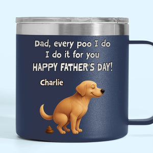 I Poop, You Scoop, Best Teamwork - Dog Personalized Custom 14oz Stainless Steel Tumbler With Handle - Father's Day, Gift For Pet Owners, Pet Lovers