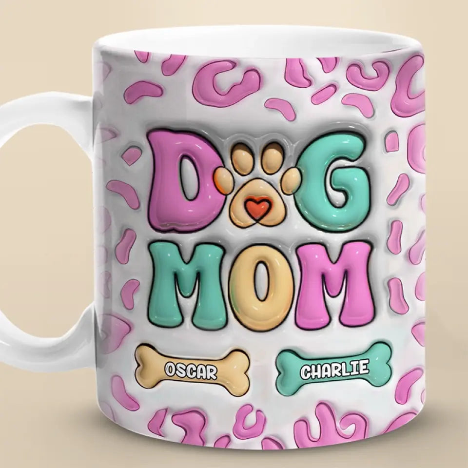 Dog Mom Eat Drink And Be Merry - Dog Personalized Custom 3D Inflated Effect Printed Mug - Gift For Pet Owners, Pet Lovers