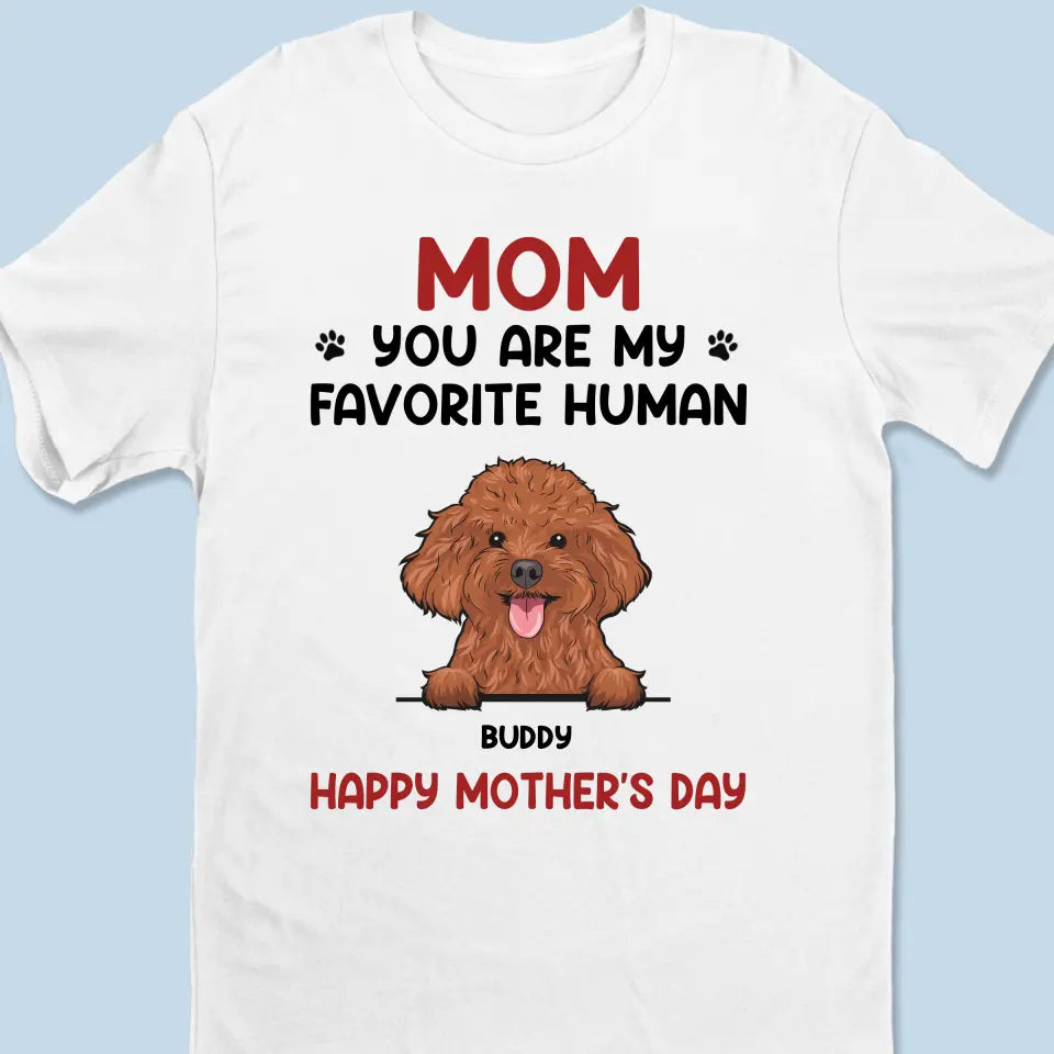 You Are My Favorite Human - Dog & Cat Personalized Custom Unisex T-shirt, Hoodie, Sweatshirt - Gift For Pet Owners, Pet Lovers