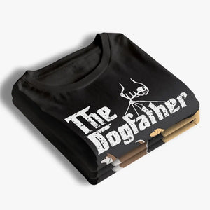 The Dogfather - Dog Personalized Custom Unisex T-shirt, Hoodie, Sweatshirt - Father's Day, Gift For Pet Owners, Pet Lovers