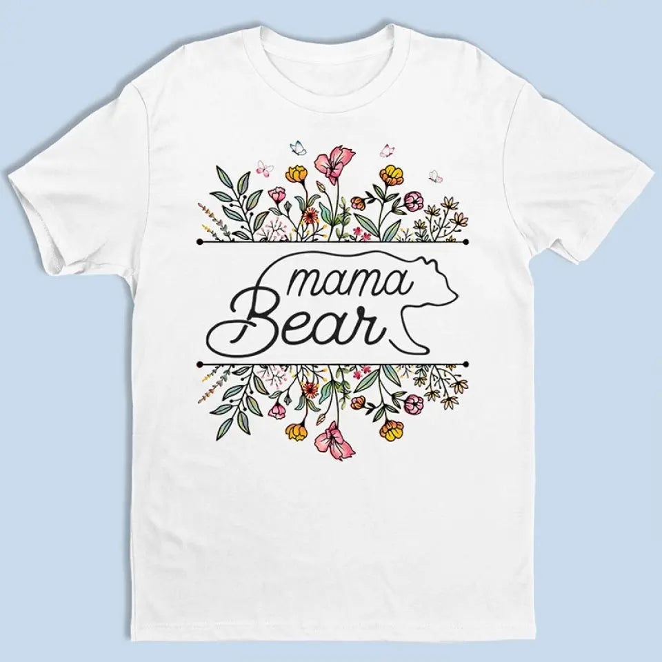 Mama Bear Flowers - Family Personalized Custom Unisex T-shirt, Hoodie, Sweatshirt - Mother's Day, Gift For Mom, Grandma