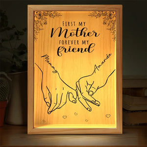 First My Mother, Forever My Friend - Family Personalized Custom Frame Light Box - Mother's Day, Gift For Mom, Grandma