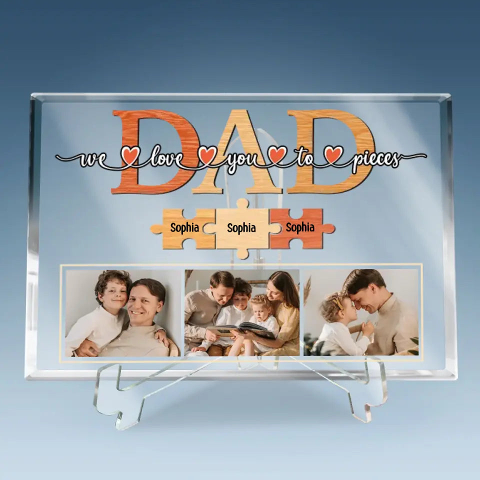 Custom Photo Love You To Pieces - Family Personalized Custom Rectangle Shaped Acrylic Plaque - Father's Day, Birthday Gift For Dad