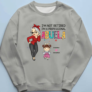 I'm A Professional Abuela - Family Personalized Custom Unisex T-shirt, Hoodie, Sweatshirt - Mother's Day, Gift For Grandma