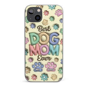 Best Fur Mom Ever - Dog & Cat Personalized Custom 3D Inflated Effect Printed Clear Phone Case - Mother's Day, Gift For Pet Owners, Pet Lovers