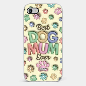 Best Fur Mom Ever - Dog & Cat Personalized Custom 3D Inflated Effect Printed Clear Phone Case - Mother's Day, Gift For Pet Owners, Pet Lovers