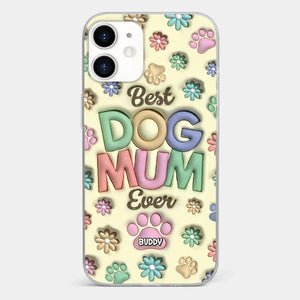 Best Fur Mom Ever - Dog & Cat Personalized Custom 3D Inflated Effect Printed Clear Phone Case - Mother's Day, Gift For Pet Owners, Pet Lovers