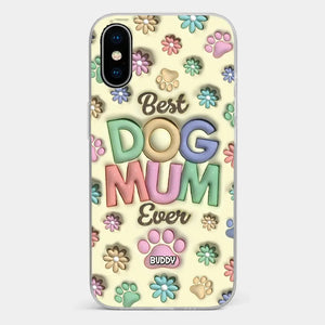 Best Fur Mom Ever - Dog & Cat Personalized Custom 3D Inflated Effect Printed Clear Phone Case - Mother's Day, Gift For Pet Owners, Pet Lovers