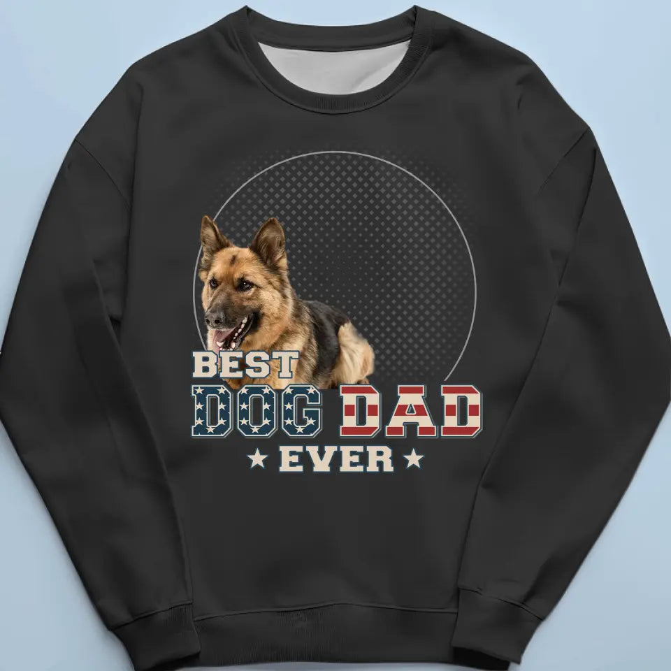 Custom Photo You Are The Best Dad Ever - Dog & Cat Personalized Custom Unisex T-shirt, Hoodie, Sweatshirt - Gift For Pet Owners, Pet Lovers