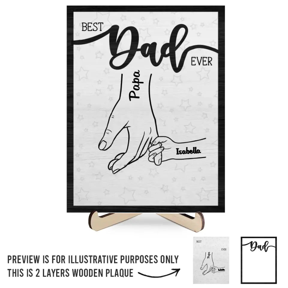 Best Dad Ever - Family Personalized Custom 2-Layered Wooden Plaque With Stand - Father's Day, Gift For Dad, Grandpa