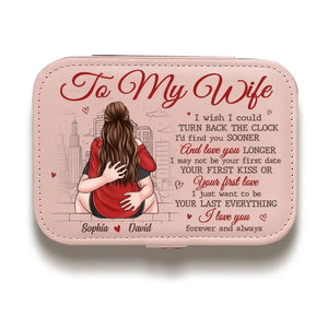 I May Not Be Your First Love But I Will Be Your Last - Couple Personalized Custom Jewelry Case - Gift For Husband Wife, Anniversary