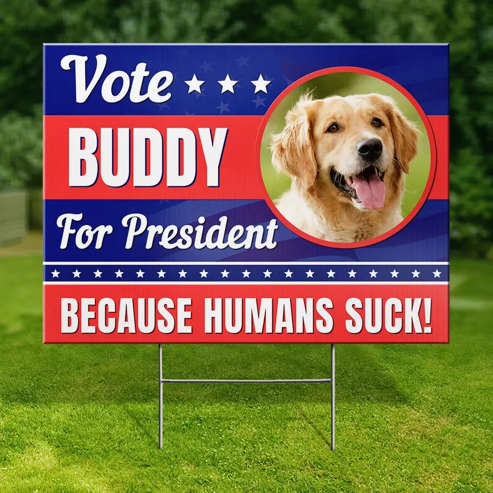 Custom Photo My Pet Says Vote - Dog & Cat Personalized Custom Yard Sign - Gift For Pet Owners, Pet Lovers