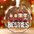 Besties Forever - Bestie Personalized Custom Circle Glass Ornament - Christmas Gift For Best Friends, BFF, Sisters