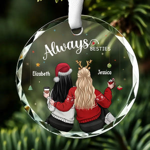 Always Friends - Bestie Personalized Custom Circle Glass Ornament - Christmas Gift For Best Friends, BFF, Sisters