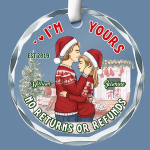 I'm Yours No Returns Or Refunds - Couple Personalized Custom Circle Glass Ornament - Gift For Husband Wife, Anniversary