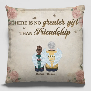 The Only Way To Have A Friend Is To Be One - Bestie Personalized Custom Pillow - Christmas Gift For Best Friends, BFF, Sisters