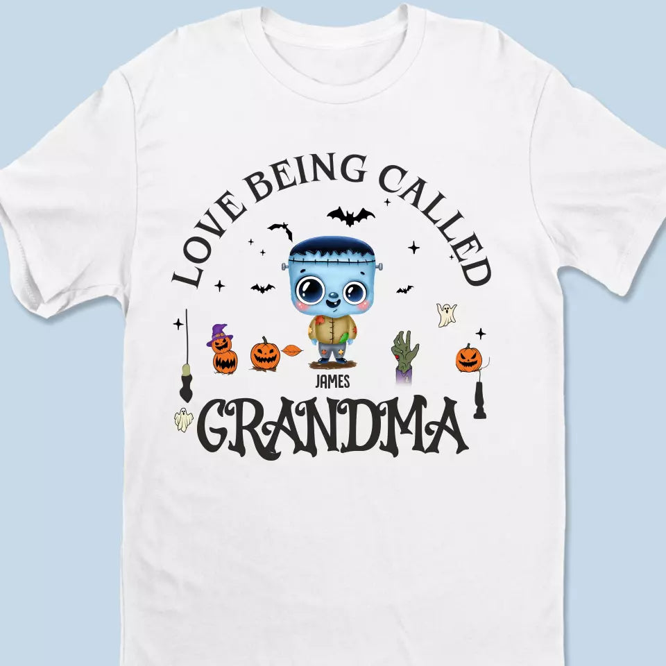 Love Being Called Grandma - Family Personalized Custom Unisex T-shirt, Hoodie, Sweatshirt - Halloween Gift For Mom, Grandma