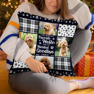 Custom Photo You Are Always My Favorite Hello - Memorial Personalized Custom Pillow - Sympathy Gift For Pet Owners, Pet Lovers