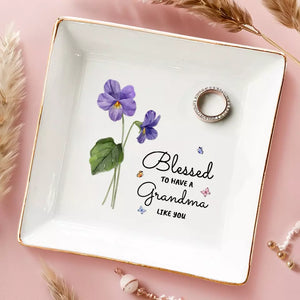 Blessed To Have A Grandma Like You - Family Personalized Custom Jewelry Dish - Gift For Mom, Grandma