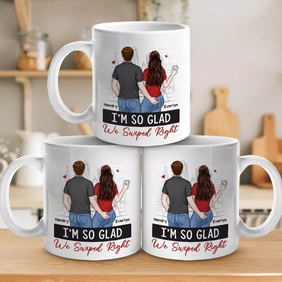 I'm So Glad We Swiped Right - Couple Personalized Custom Mug - Gift For Husband Wife, Anniversary