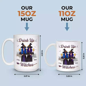 Drink Up Witches - Bestie Personalized Custom Mug - Halloween Gift For Best Friends, BFF, Sisters