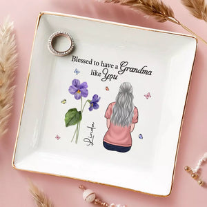 Blessed To Have A Grandma Like You - Family Personalized Custom Jewelry Dish - Gift For Grandma