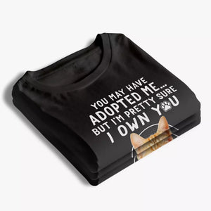 Custom Photo I'm Pretty Sure I Own You - Dog & Cat Personalized Custom Unisex T-shirt, Hoodie, Sweatshirt - Gift For Pet Owners, Pet Lovers